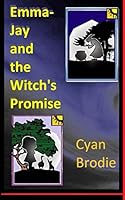 Emma-Jay and the Witch's Promise 1710950811 Book Cover