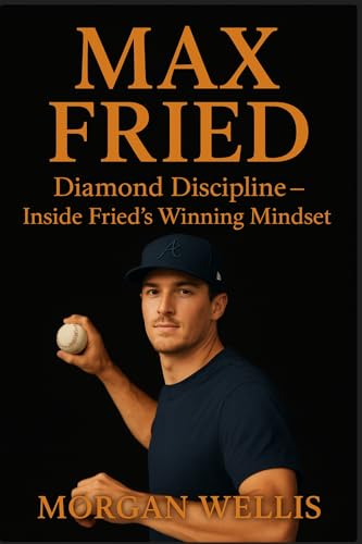 Max Fried : Diamond Discipline-Inside Fried’s Winning Mindset