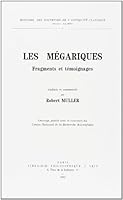 Les Megariques: Fragments Et Temoignages 2711608875 Book Cover