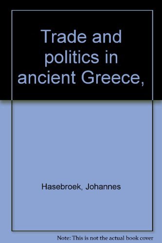 Trade and politics in ancient Greece, Hasebroek, Johannes