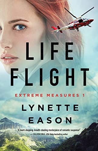 Life Flight: Christian Suspense and Mystery Books – Crime FBI Suspense Books (Extreme Measures)