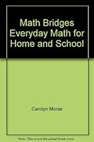 Math Bridges Everyday Math for Home and School 1551380390 Book Cover