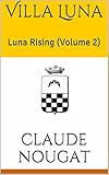luna villa alemana  Villa Luna: Luna Rising (Volume 2) (English Edition)