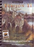Quality Venison II: All New Recipes and Deer Tales Too... 0966228413 Book Cover