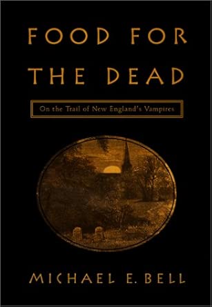 Food for the Dead: On the Trail of New England's Vampires book cover