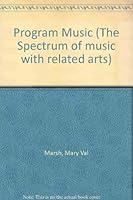 Program Music (The Spectrum Of Music With Related Arts) 0022929002 Book Cover