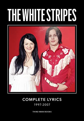 The White Stripes Complete Lyrics 1997-2007 édition de collection