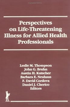 Hardcover Perspectives on Life-Threatening Illness for Allied Health Professionals Book