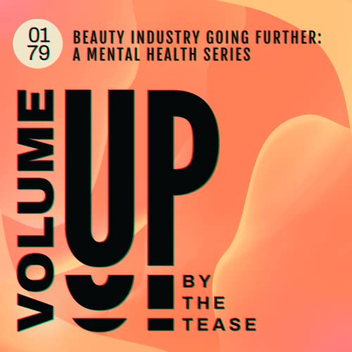 Beauty Industry Going Further: A Mental Health Series