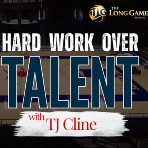 Hard Work Over Talent With TJ Cline