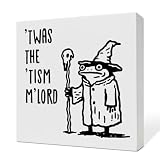 Funny 'Twas The 'Tism M'Lord Autism Meme Frog Decor Sign for Home Room Office, Humor Autism Neurodivergent Meme Desk Office Decorations, Funny Autism Awareness Frog Lover Gifts for Women Men