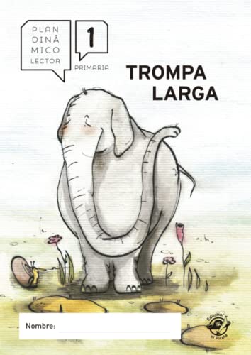 Plan lector primaria   TROMPA LARGA: Guía de lectura del libro Trompa Larga   Libro de ejercicios de comprensión lectora para primero de primaria   ... una mejor escritura (Plan dinámico lector)
