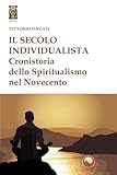 Il Secolo Individualista. Cronistoria Del Simbolismo Nel Novecento - 2