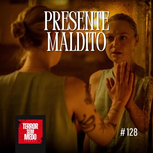 #128 - Presente Maldito | Terror Sem Medo Podcast Podcast Por capa