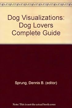 Hardcover Dog Visualizations: Dog Lovers Complete Guide Book