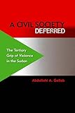 A Civil Society Deferred: The Tertiary Grip of Violence in the Sudan