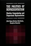 The Politics of Representation: Election Campaigning and Proportional Representation (Frontiers in Political Communication)