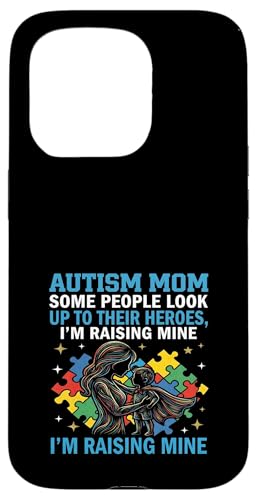 Autism Mom I Am Raising My Hero ���ǈӎ� �X�}�z�P�[�X iPhone 15 Pro �p