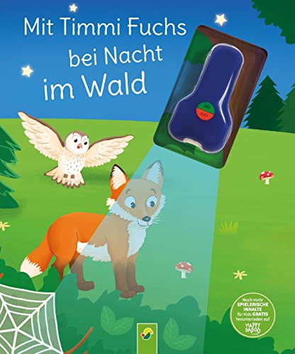 Mit Timmi Fuchs bei Nacht im Wald (Mit UV-Licht-Taschenlampe): Vorlesegeschichte mit UV-Licht-Elementen für Kinder ab 3 Jahren. Taschenlampenbuch