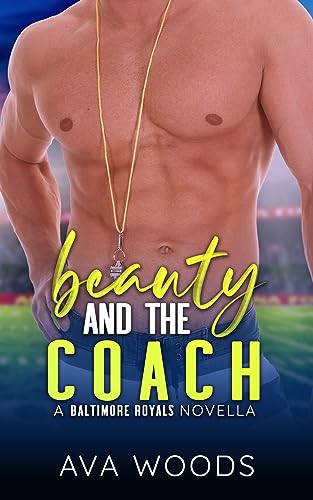 Beauty & the Coach: A Grumpy / Sunshine, Fake Relationship Sports Romance