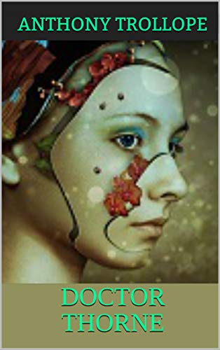 Télécharger Doctor Thorne (English Edition) livre En ligne