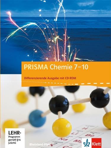 PRISMA Chemie 7-10. Differenzierende Ausgabe Rheinland-Pfalz: Schulbuch mit CD-ROM Klasse 7-10 (PRISMA Chemie. Differenzierende Ausgabe)