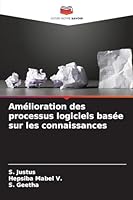 Amélioration des processus logiciels basée sur les connaissances (French Edition) 6202001194 Book Cover