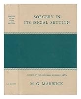 Sorcery in its social setting : a study of the Northern Rhodesian Cewa / by Max G Marwick B0013ALJII Book Cover