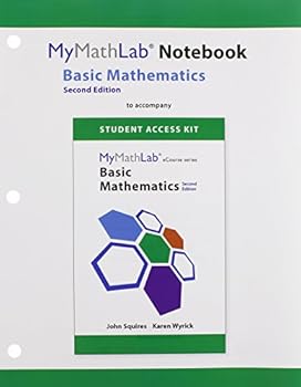 Loose Leaf Mylab Math Notebook (Looseleaf) for Squires/Wyrick Basic Mathematics Book