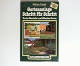 Gartenanlage Schritt für Schritt. Von der Baustelle zum blühenden Garten