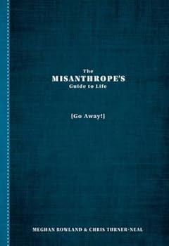 Paperback The Misanthrope's Guide to Life (Go Away!) Book