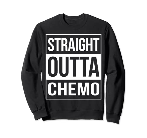 Straight Outta - Camiseta de quimioterapia divertida para regalo de cáncer de batalla Sudadera