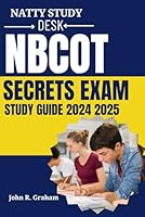 Natty study desk NBCOT Exam Secrets Study Guide 2024 2025: The Occupational Therapist Exam Prep with Practice Questions and answers to help you pass with ease B0D73PM6MK Book Cover
