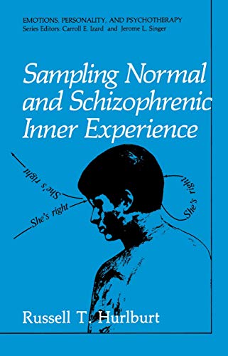 Sampling Normal and Schizophrenic Inner Experience (Emotions, Personality, and Psychotherapy)