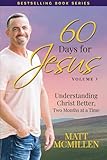60 Days for Jesus, Volume 3: Understanding Christ Better, Two Months at a Time