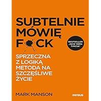 Subtelnie m&oacute;wię F**k