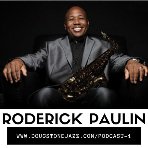 Episode 08. Tenor Talk with Roderick "Rev" Paulin