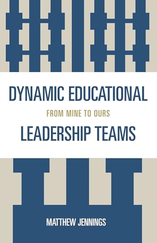 Dynamic Educational Leadership Teams: From Mine to Ours