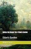 Achlys the Reaper Vol. 4 Edan's Garden: Edan's Garden