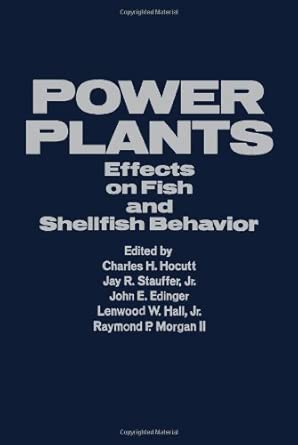 Power Plants: Effects on Fish and Shellfish Behavior Power Plants: Effects on Fish and Shellfish Behavior book cover