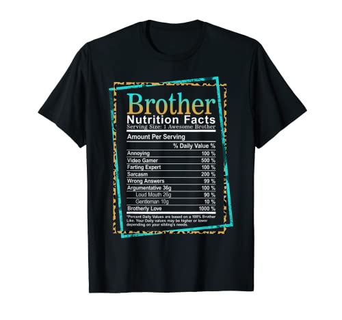 Brother Nutritional Facts Funny Sibling Christmas Birthday T-Shirt