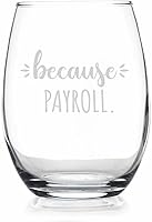Vista 1 de HTDesigns Copa de vino sin tallo Because Payroll - Regalos de nómina - Regalos de cumpleaños para jefe - Regalo de cumpleaños de compañero