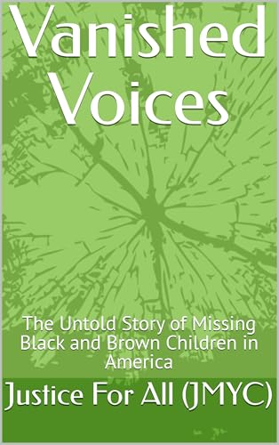 Vanished Voices: The Untold Story of Missing Black and Brown Children in America