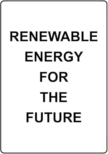 Notice Sign, Renewable Energy Promotion Aluminum Sign, Waterproof Rustproof Vintage Wall Decor for Office Bar Cafe Bedroom Public Environmental Concept Display Area 8x12 Inch
