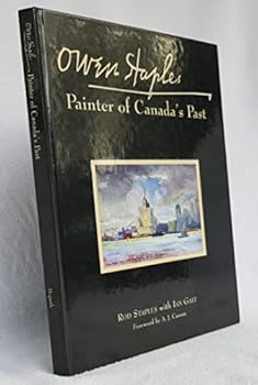 Hardcover Owen Staples, Painter of Canada's Past Book