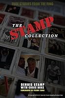 The Stamp Collection: A Collection of Short Stories from the Worlds Most Famous Unknown Wrestler 1501089315 Book Cover