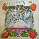Getting It All Together: The Down To Earth Cookbook
