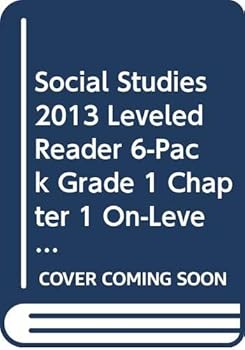 SOCIAL STUDIES 2013 LEVELED READER 6-PACK GRADE 1 CHAPTER 1 ON-LEVEL: ELEANOR ROOSEVELT FIRST LADY