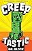 Creeptastic: The diary of a misunderstood creeper and how he saved Steve's life (An unofficial Minecraft autobiography)