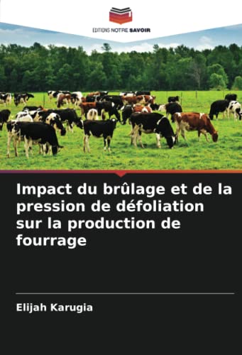 Impact du brûlage et de la pression de défoliation sur la production de fourrage